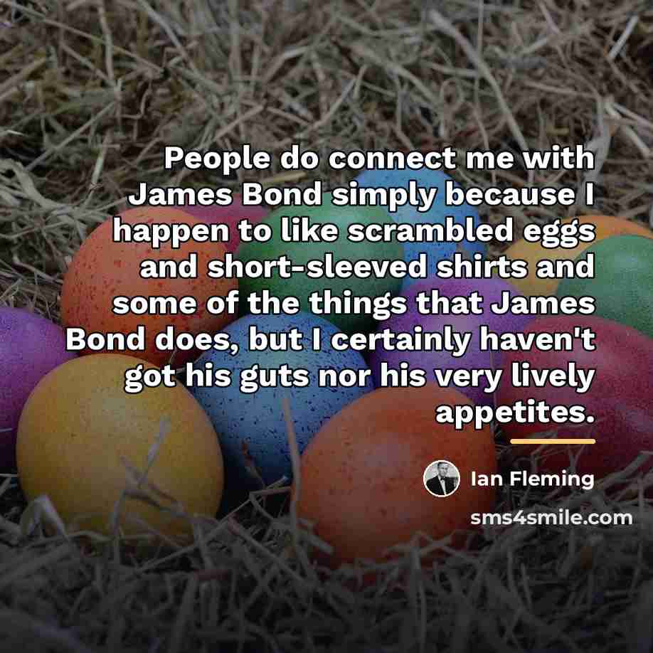 “People do connect me with James Bond simply because I…” quote by Ian Fleming