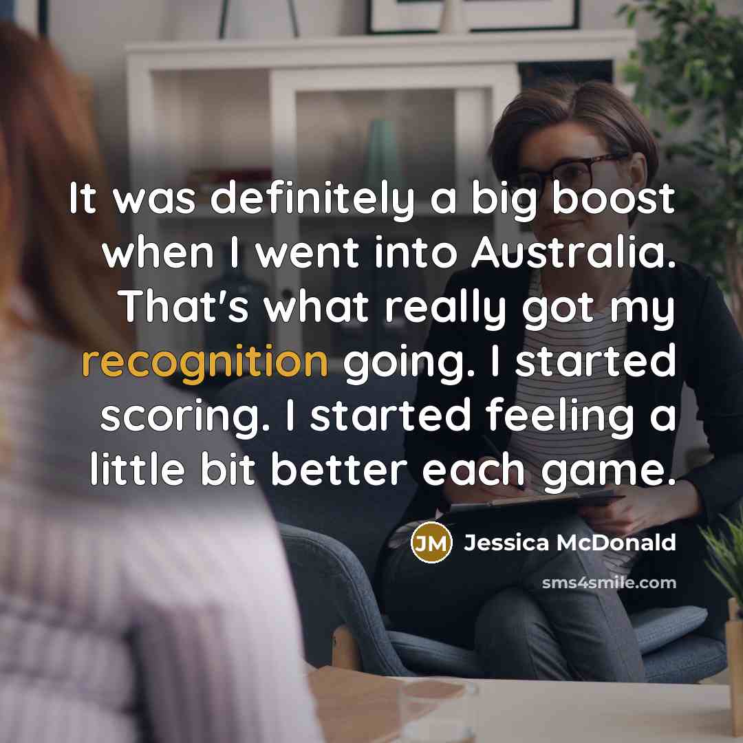 “It was definitely a big boost when I went into…” quote by Jessica McDonald