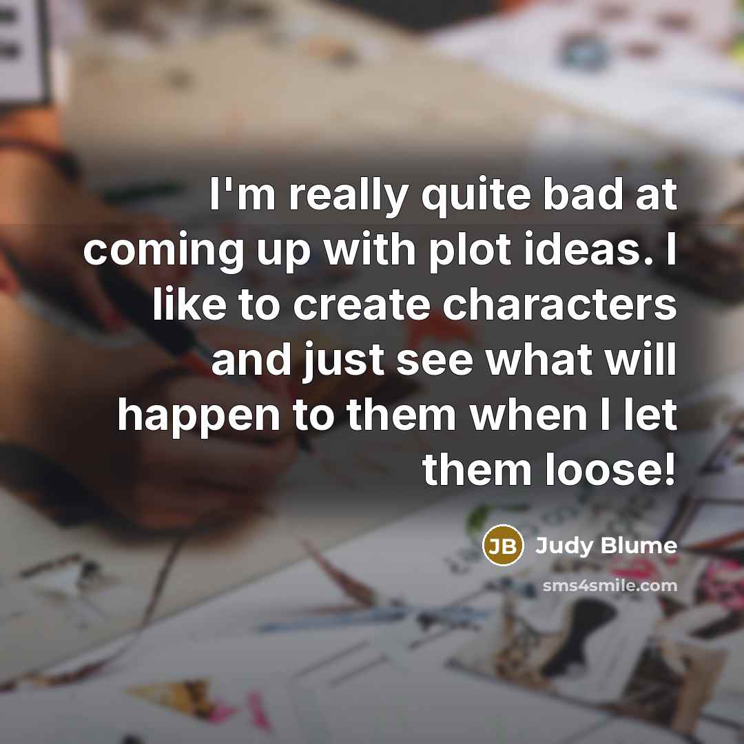 “I'm really quite bad at coming up with plot ideas.…” quote by Judy Blume