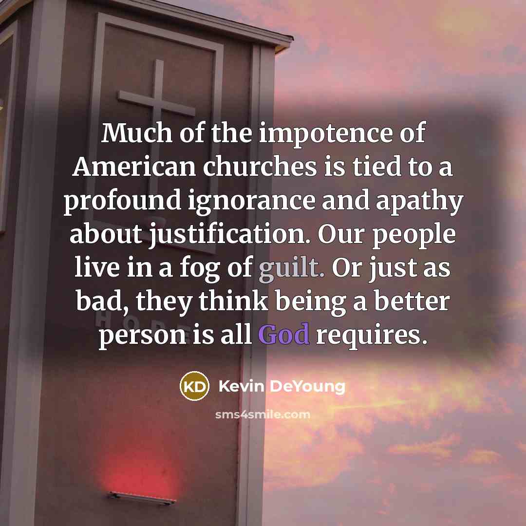 “Much of the impotence of American churches is tied to…” quote by Kevin DeYoung