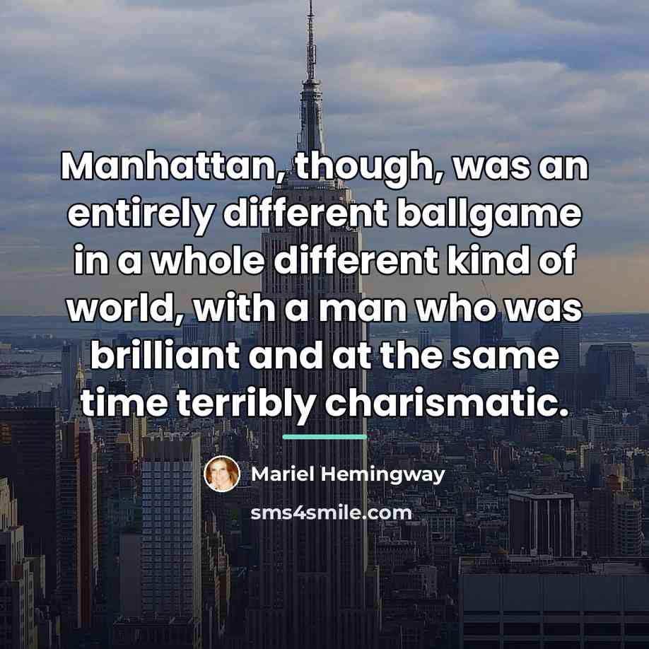 “Manhattan, though, was an entirely different ballgame in a whole…” quote by Mariel Hemingway