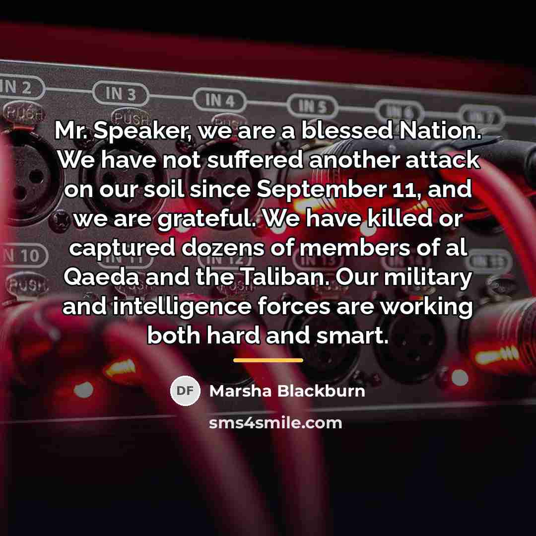 “Mr. Speaker, we are a blessed Nation. We have not…” quote by Marsha Blackburn