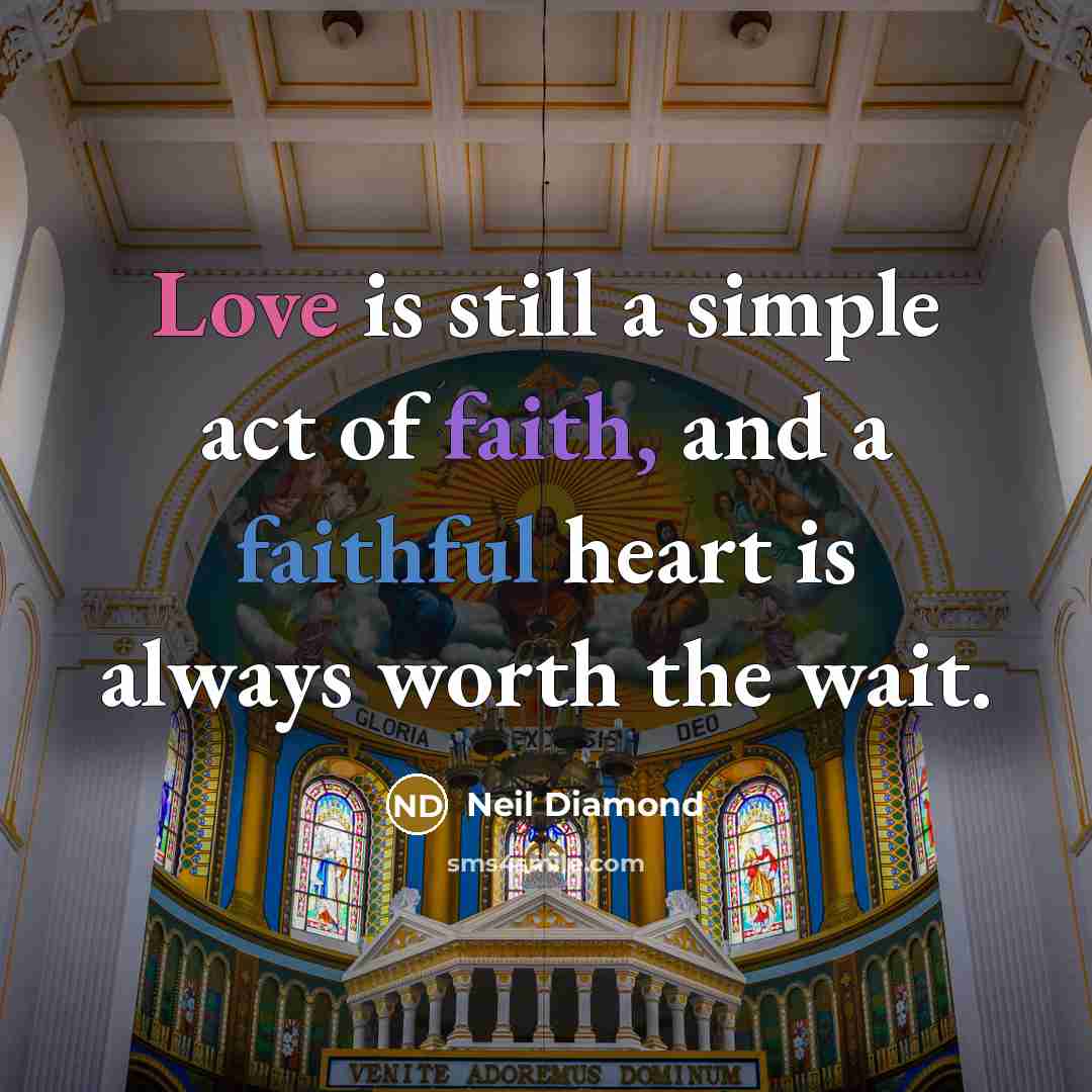 “Love is still a simple act of faith, and a…” quote by Neil Diamond