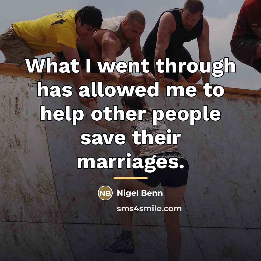 “What I went through has allowed me to help other…” quote by Nigel Benn