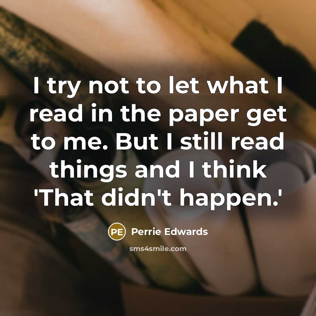 “I try not to let what I read in the…” quote by Perrie Edwards