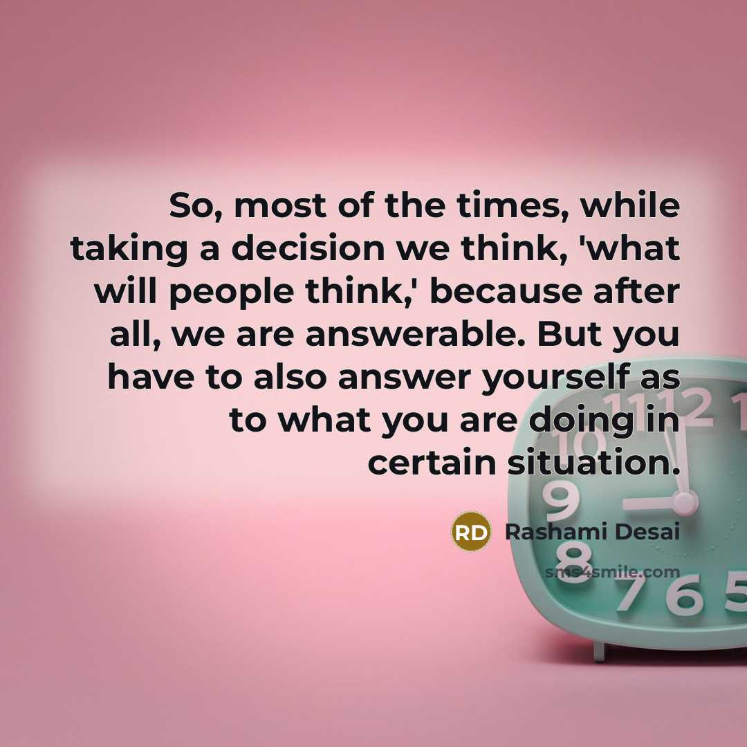 “So, most of the times, while taking a decision we…” quote by Rashami Desai
