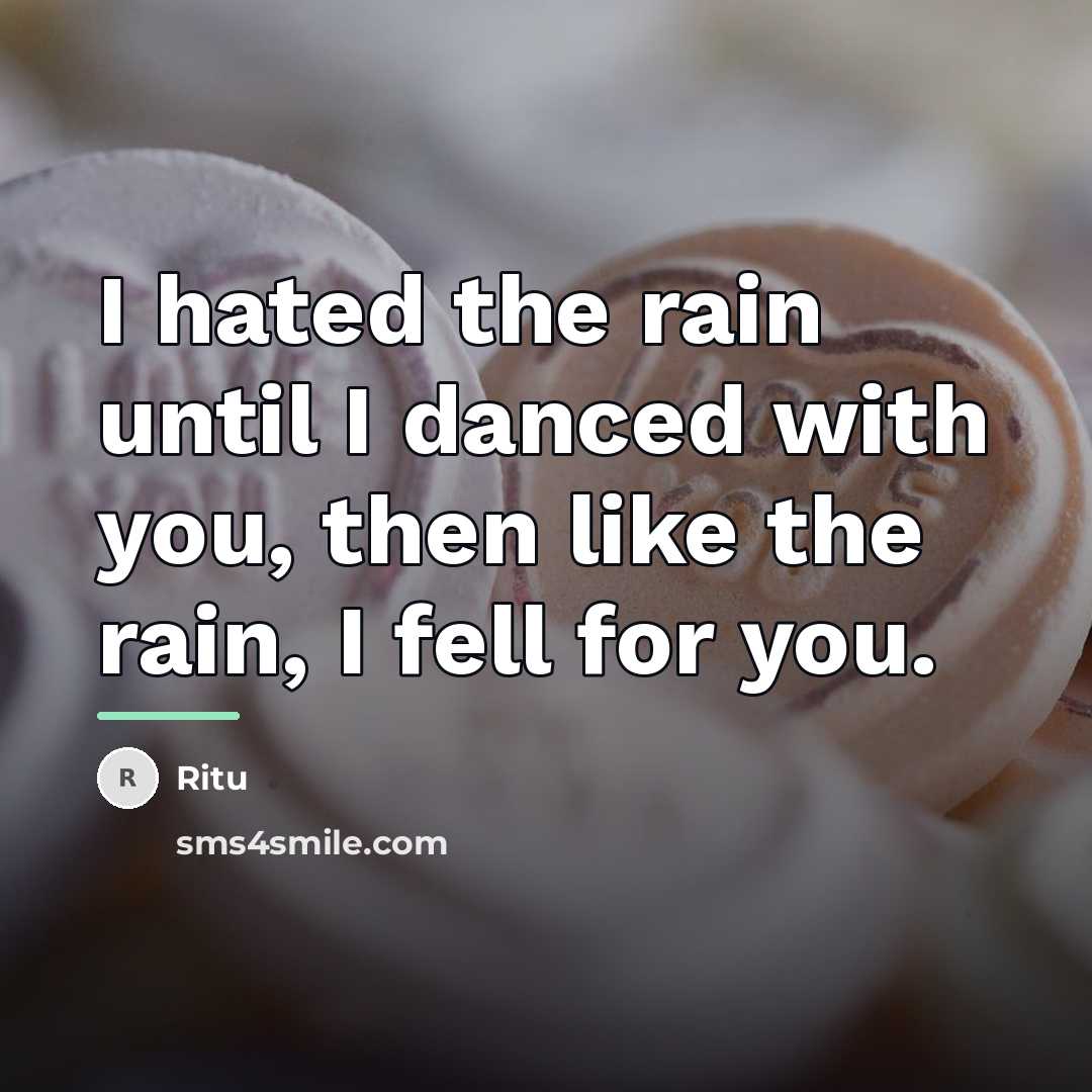 “I hated the rain until I danced with you, then…” quote by Ritu