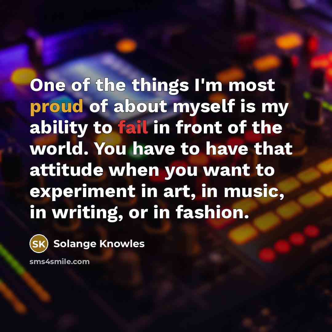 “One of the things I'm most proud of about myself…” quote by Solange Knowles