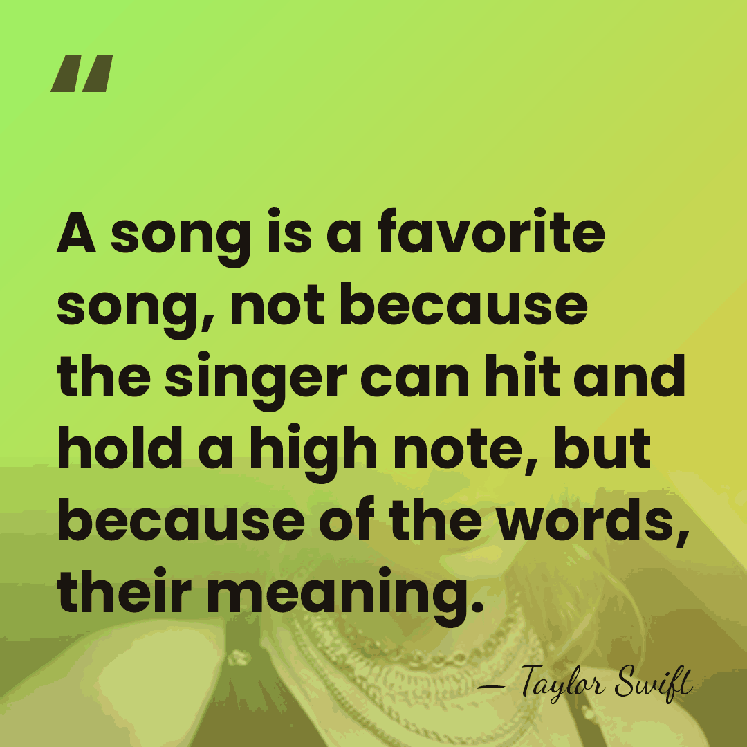 A song is a favorite song, not because the singer can hit&hellip; - Taylor Swift