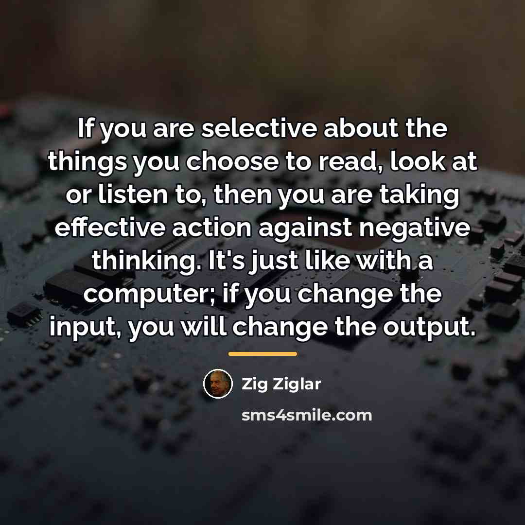 “If you are selective about the things you choose to…” quote by Zig Ziglar