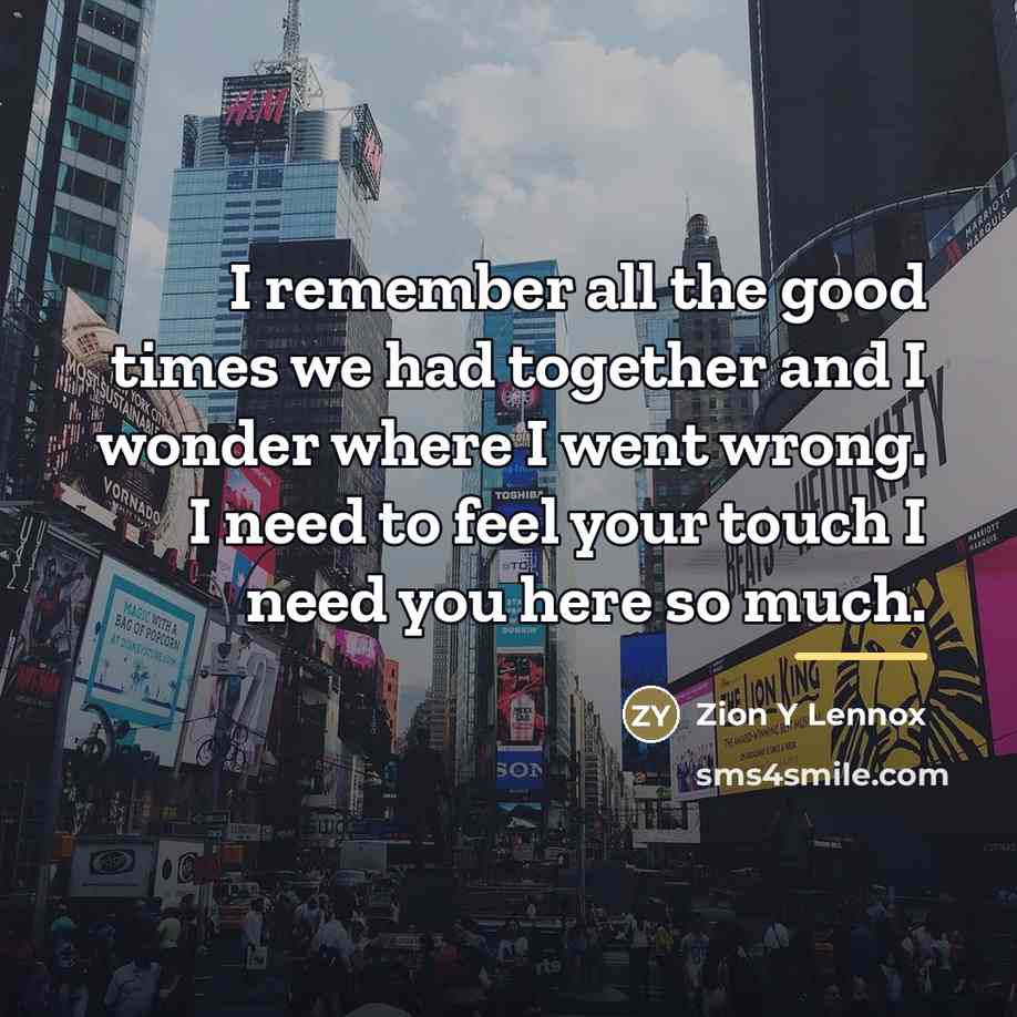 “I remember all the good times we had together and…” quote by Zion Y Lennox