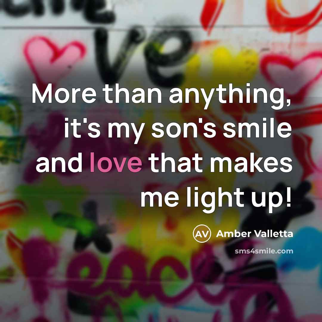 “More than anything, it's my son's smile and love that…” quote by Amber Valletta