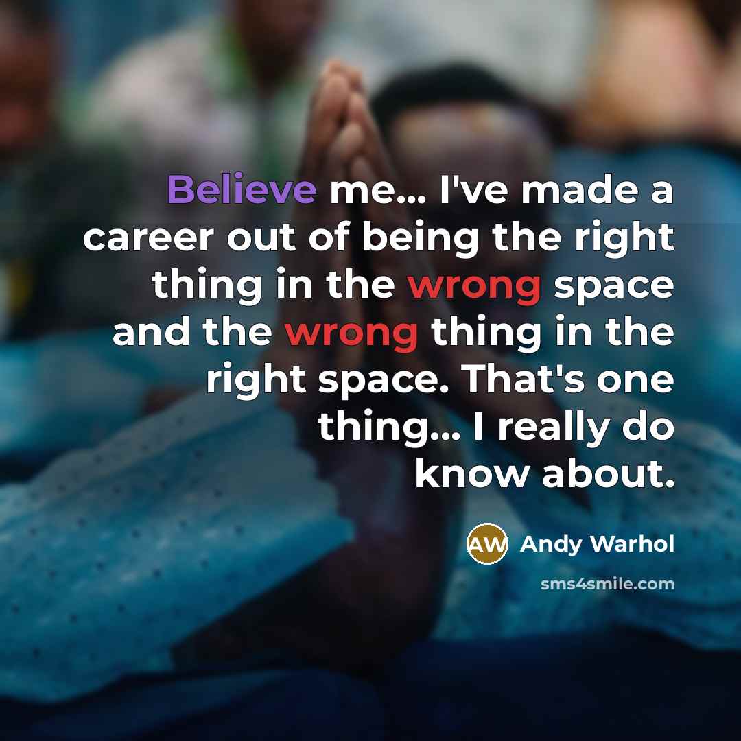 “Believe me... I've made a career out of being the…” quote by Andy Warhol