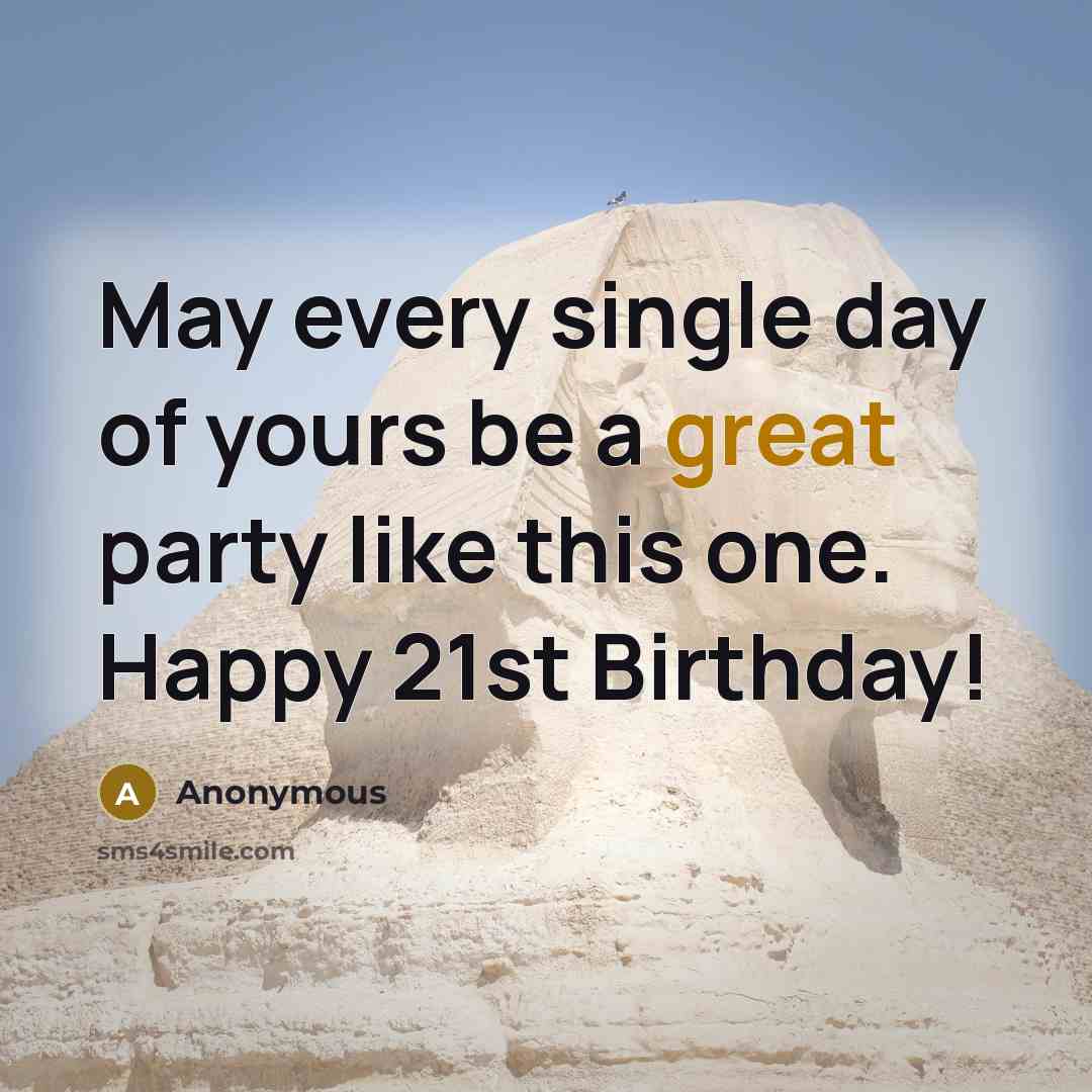 “May every single day of yours be a great party…” quote by Anonymous