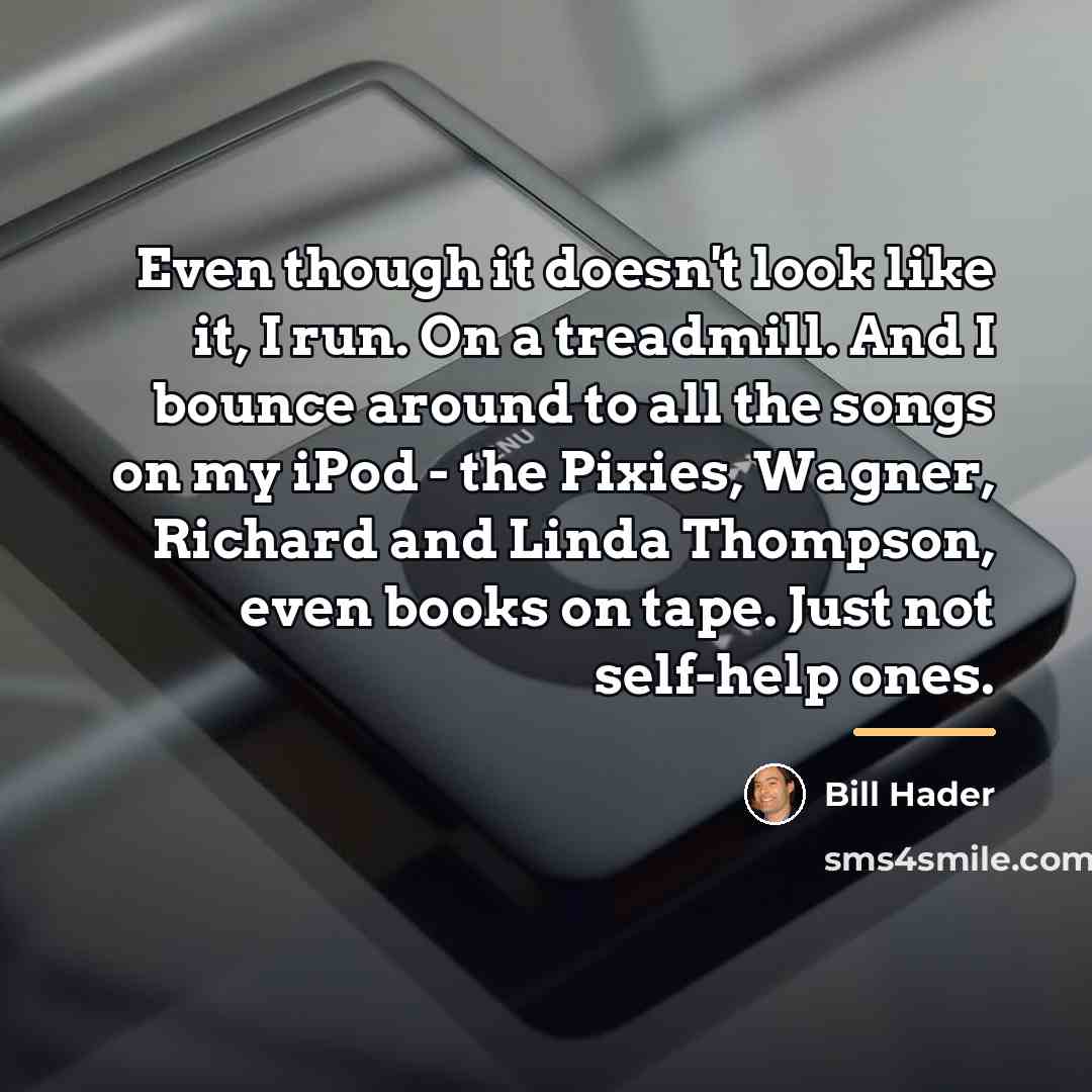 “Even though it doesn't look like it, I run. On…” quote by Bill Hader