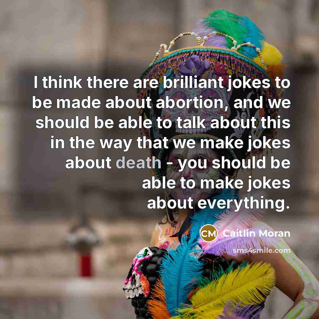 “I think there are brilliant jokes to be made about…” quote by Caitlin Moran