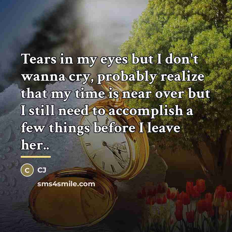 “Tears in my eyes but I don't wanna cry, probably…” quote by CJ