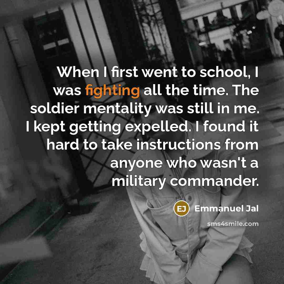 “When I first went to school, I was fighting all…” quote by Emmanuel Jal