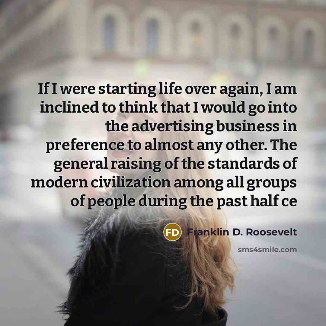 “If I were starting life over again, I am inclined…” quote by Franklin D. Roosevelt