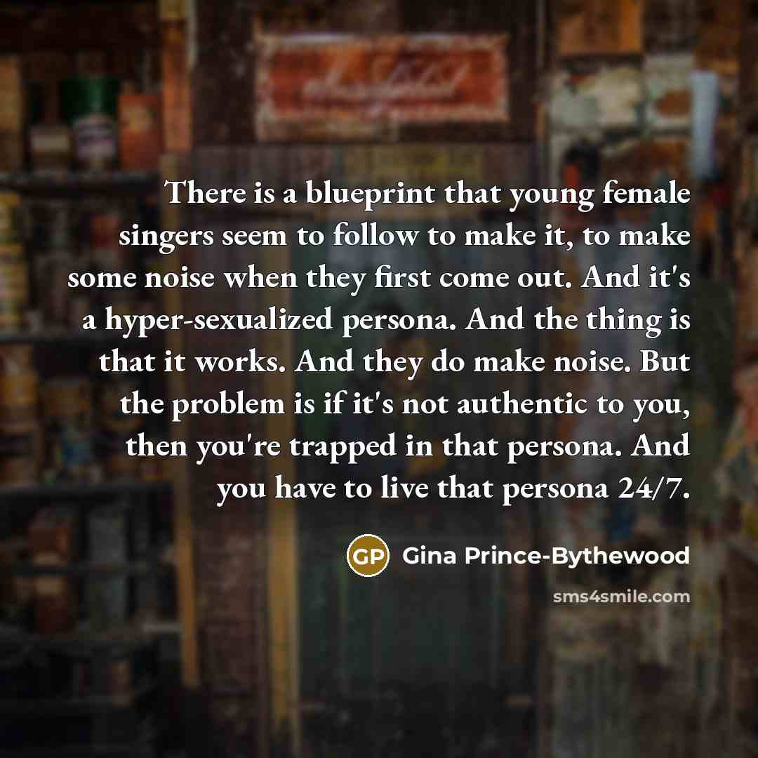 “There is a blueprint that young female singers seem to…” quote by Gina Prince-Bythewood