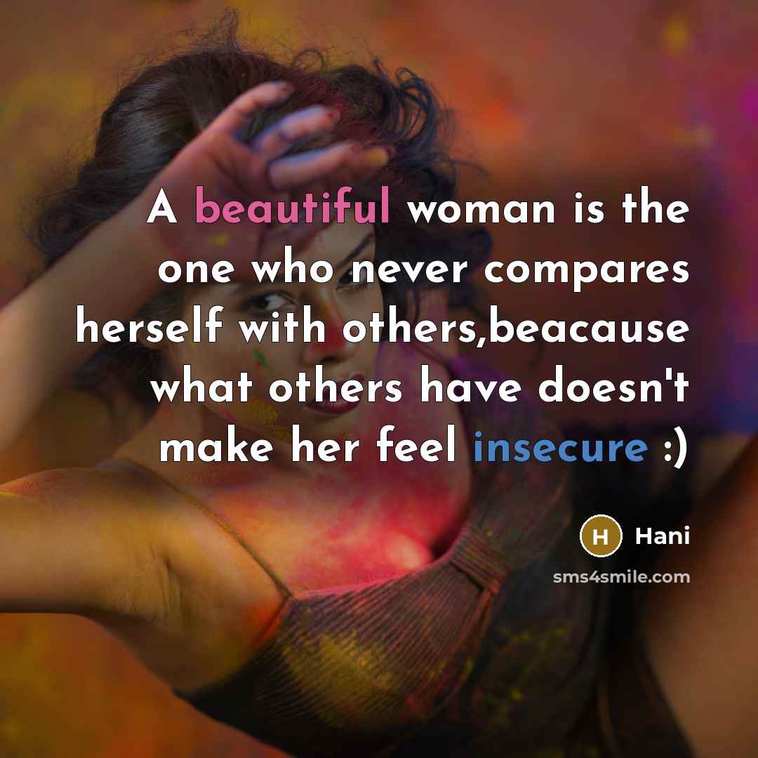 “A beautiful woman is the one who never compares herself…” quote by Hani