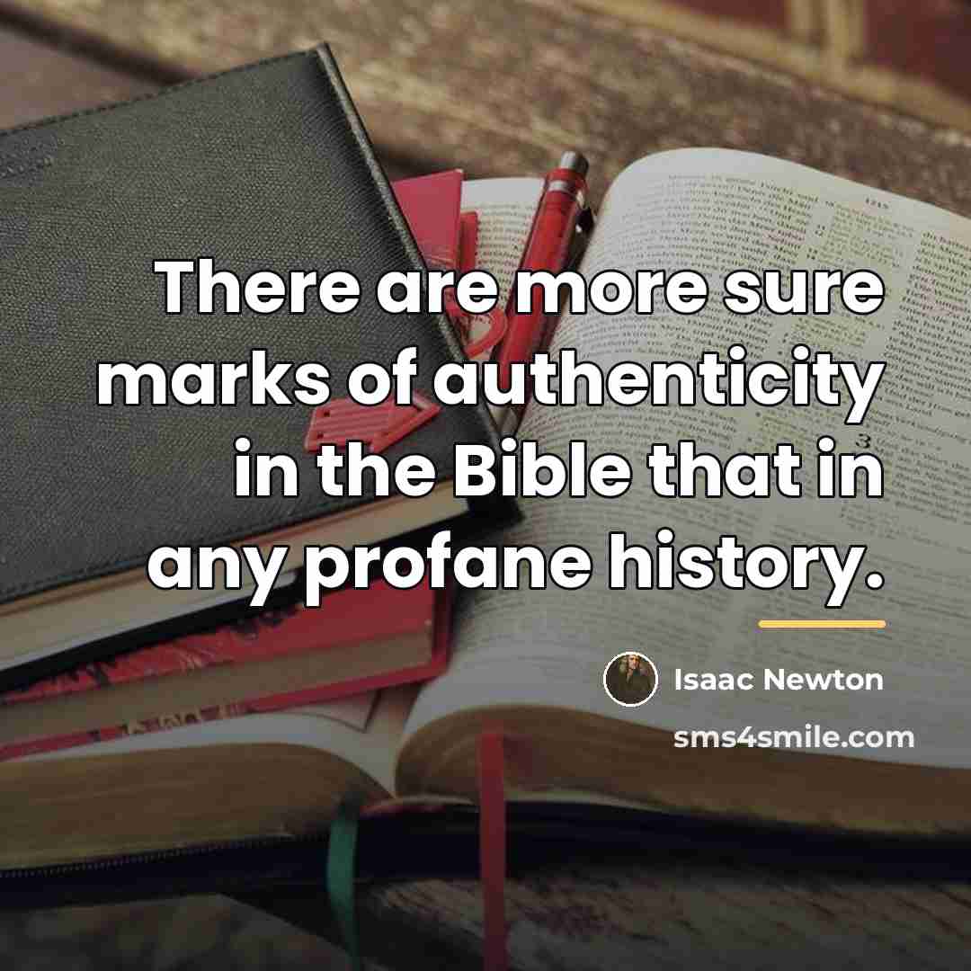 “There are more sure marks of authenticity in the Bible…” quote by Isaac Newton