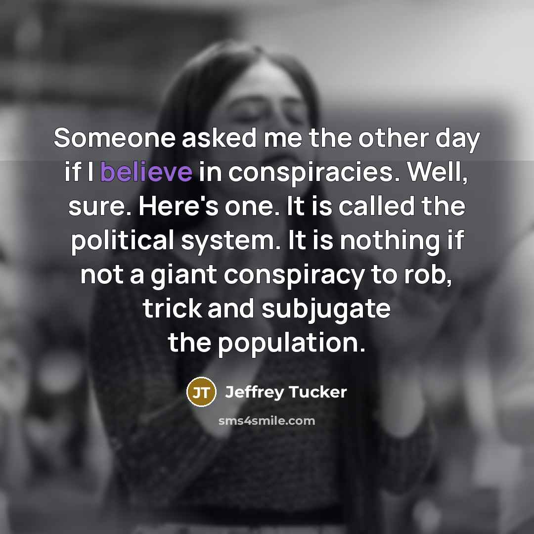 “Someone asked me the other day if I believe in…” quote by Jeffrey Tucker