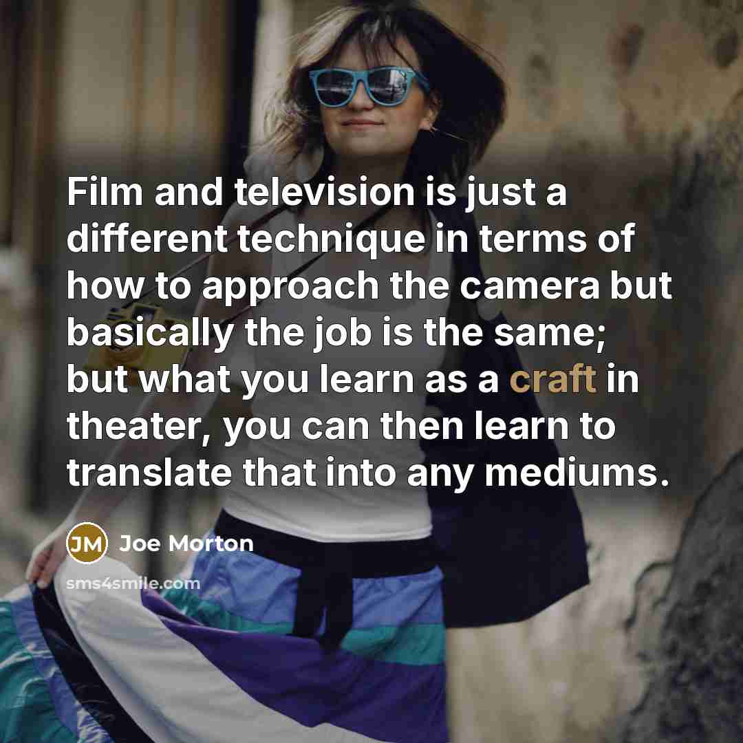 “Film and television is just a different technique in terms…” quote by Joe Morton