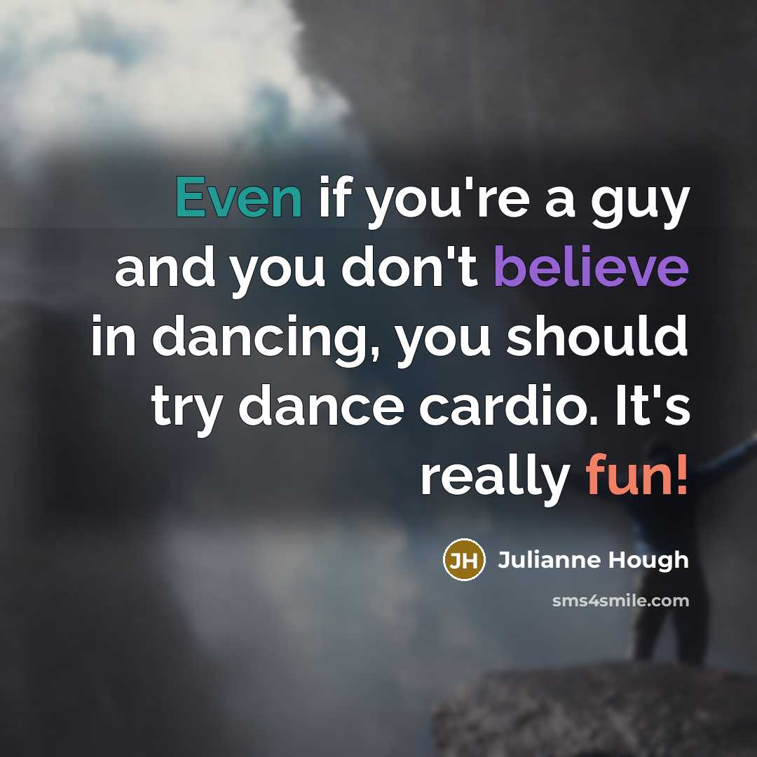 “Even if you're a guy and you don't believe in…” quote by Julianne Hough