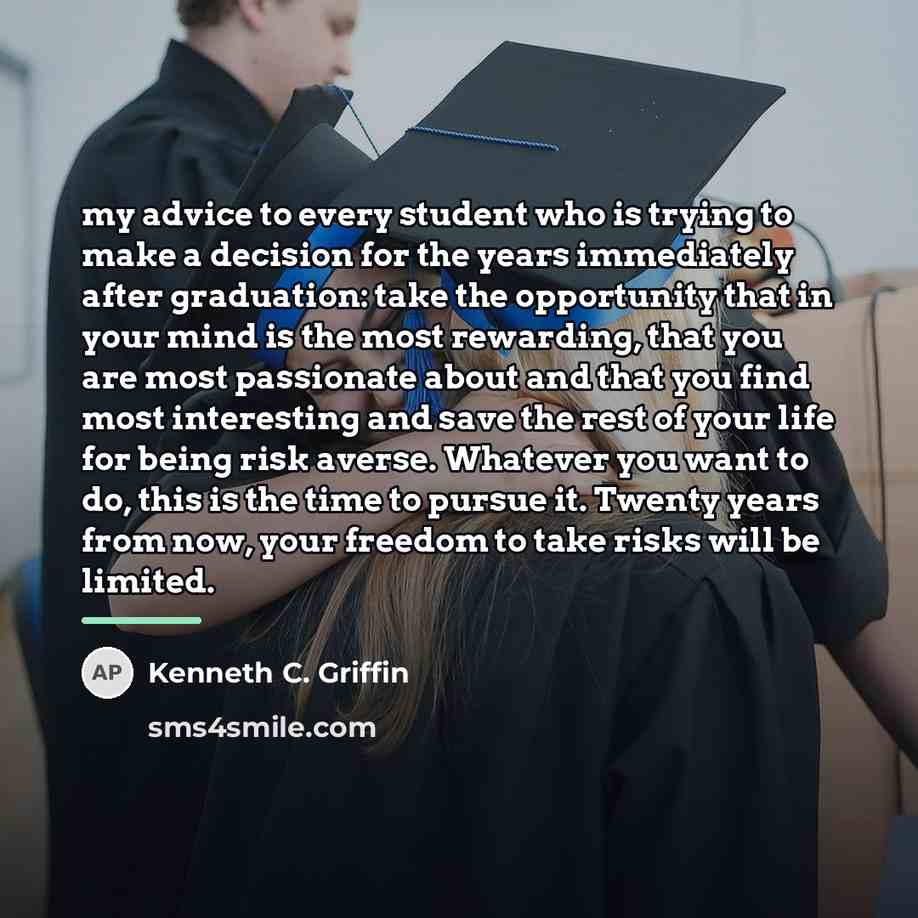 “my advice to every student who is trying to make…” quote by Kenneth C. Griffin