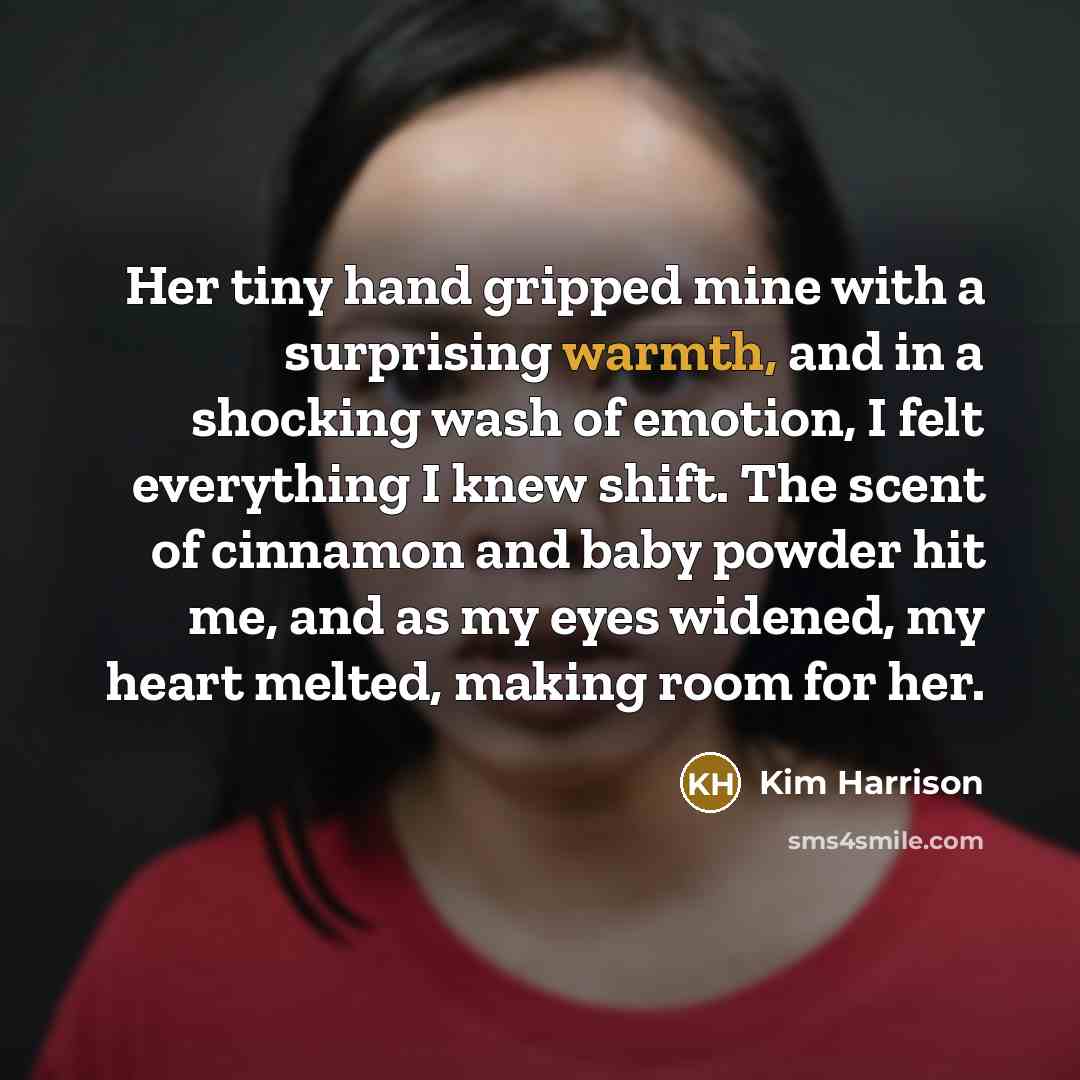 “Her tiny hand gripped mine with a surprising warmth, and…” quote by Kim Harrison