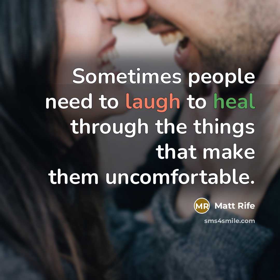 “Sometimes people need to laugh to heal through the things…” quote by Matt Rife