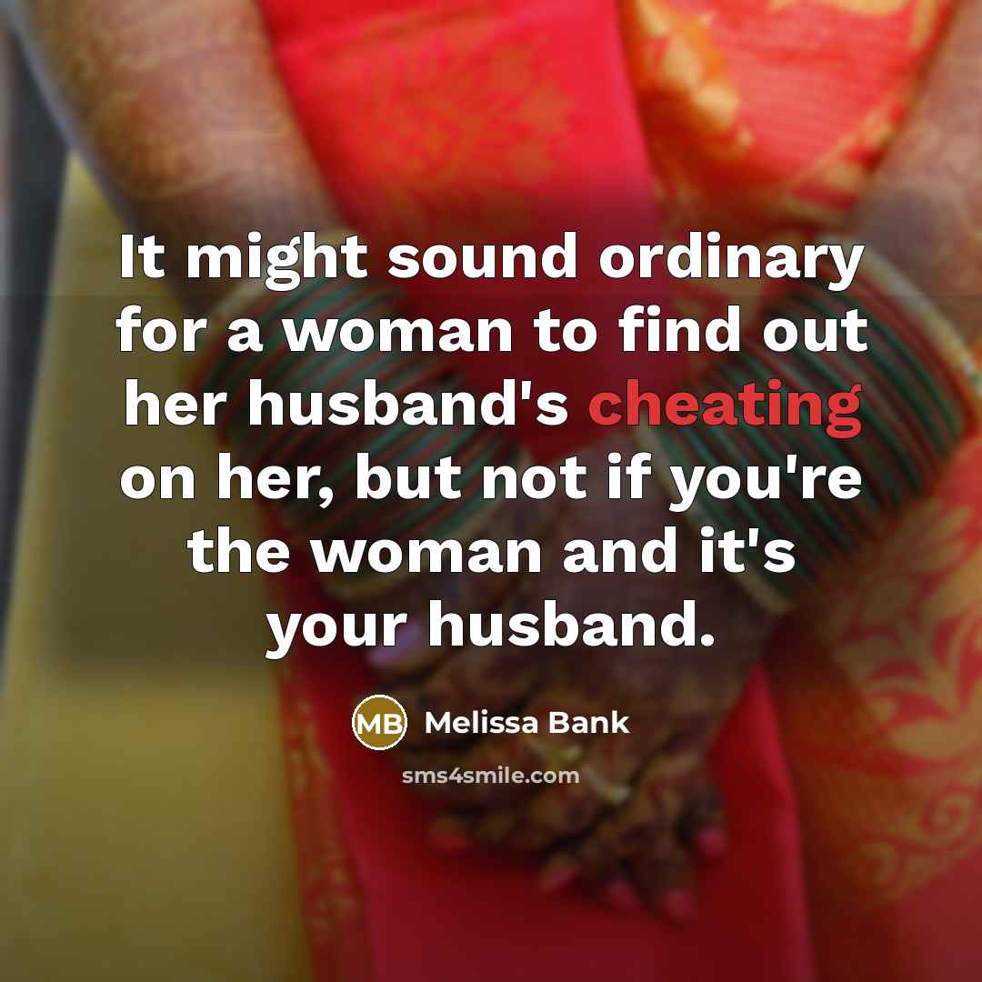 “It might sound ordinary for a woman to find out…” quote by Melissa Bank