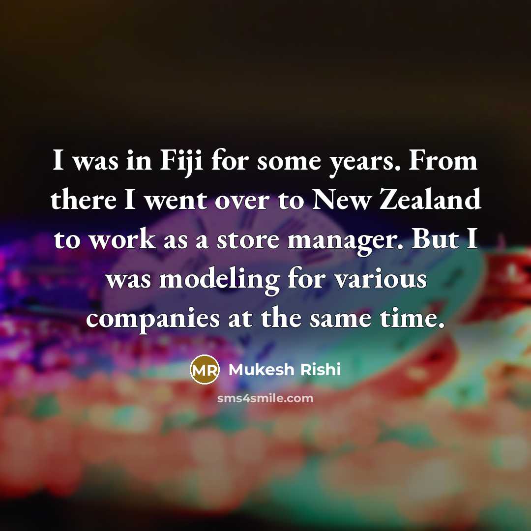 “I was in Fiji for some years. From there I…” quote by Mukesh Rishi