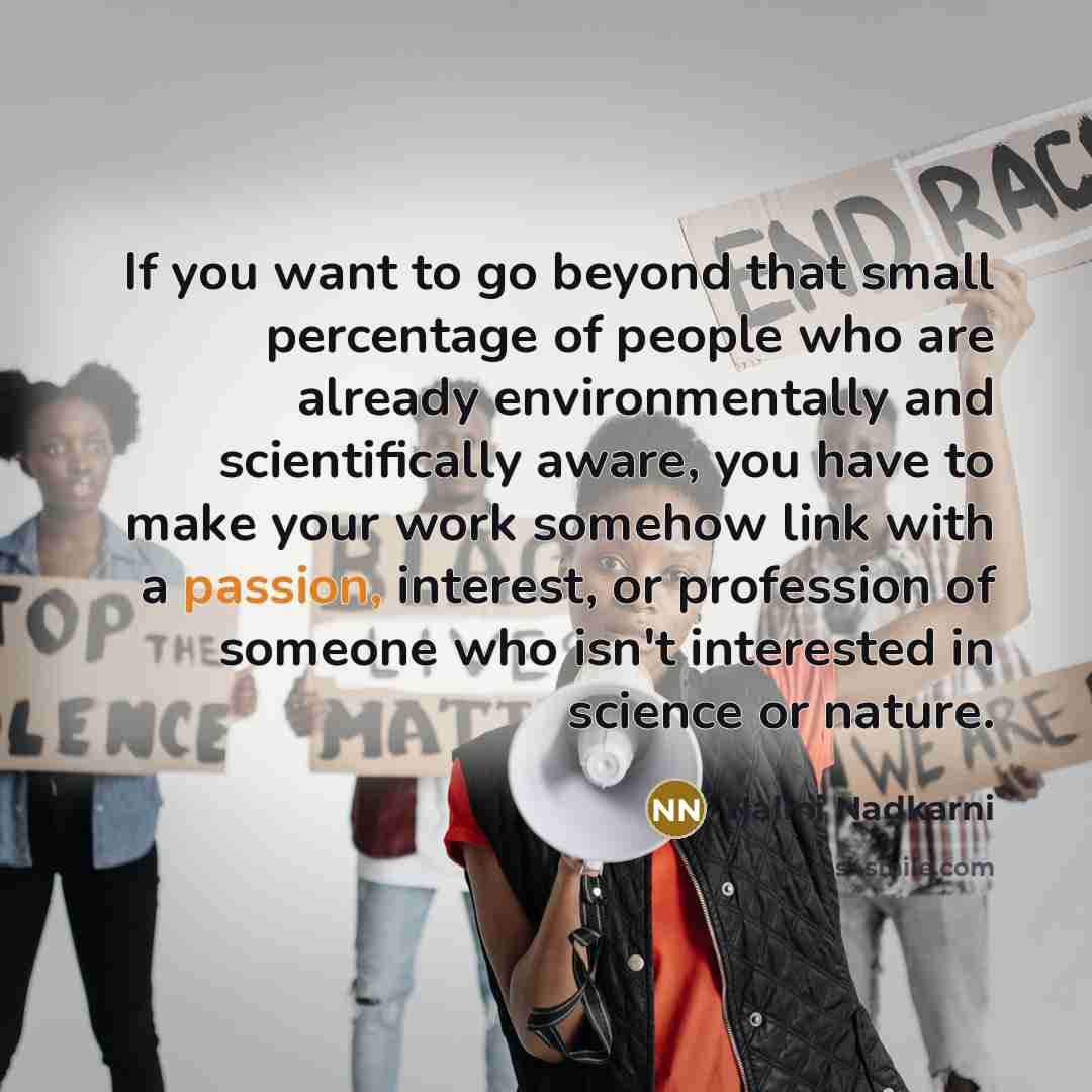 “If you want to go beyond that small percentage of…” quote by Nalini Nadkarni