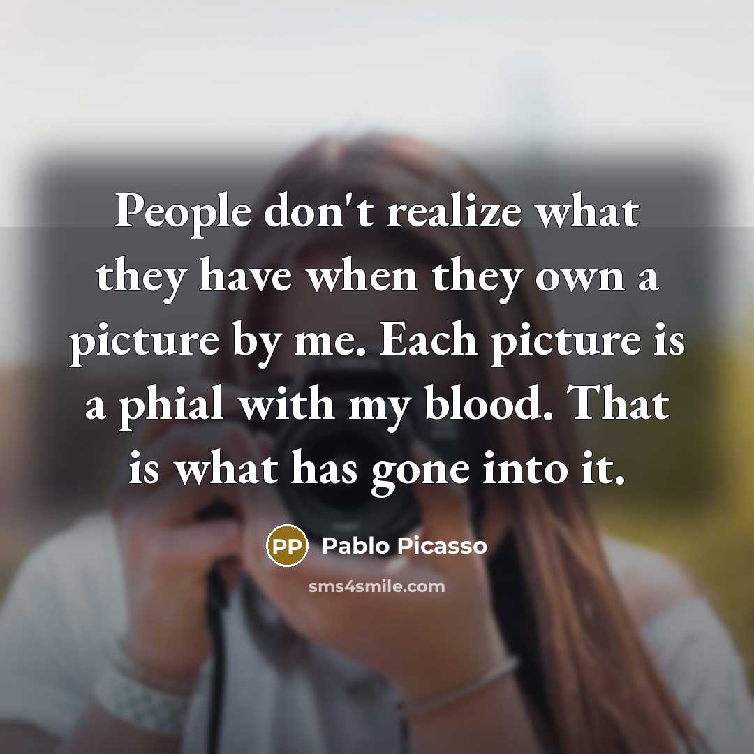 “People don't realize what they have when they own a…” quote by Pablo Picasso