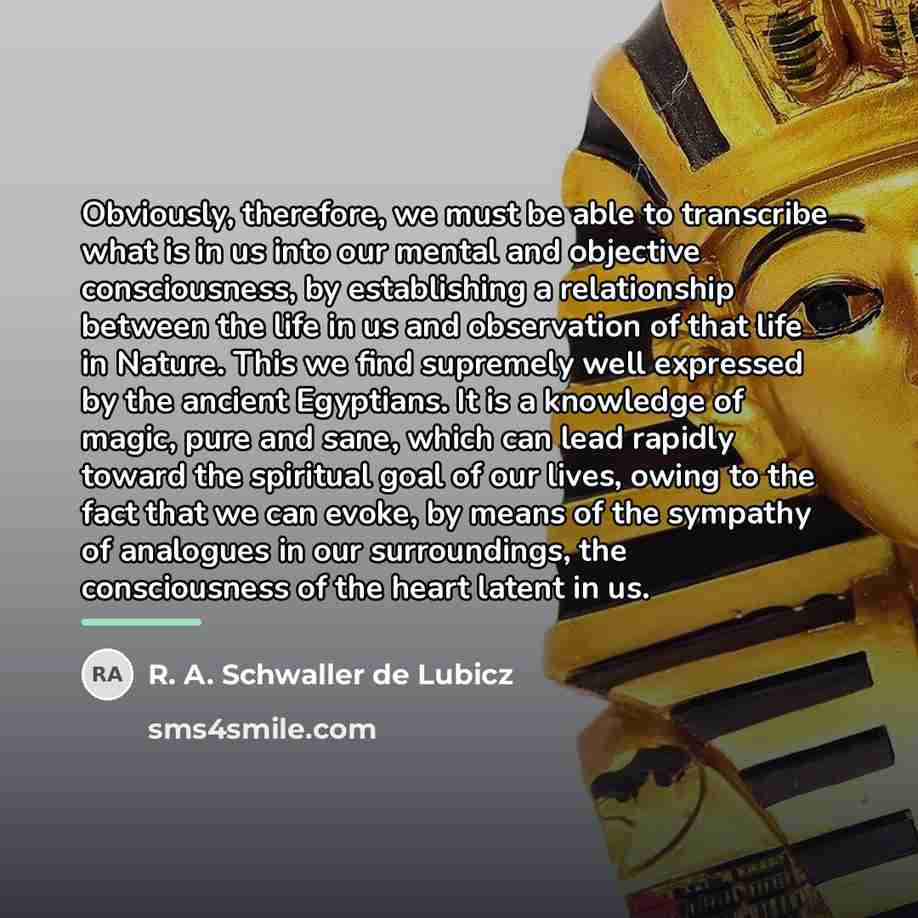 “Obviously, therefore, we must be able to transcribe what is…” quote by R. A. Schwaller de Lubicz