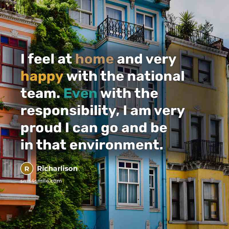 “I feel at home and very happy with the national…” quote by Richarlison