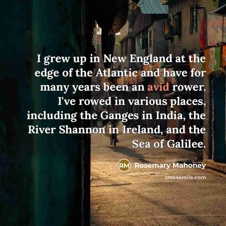 “I grew up in New England at the edge of…” quote by Rosemary Mahoney