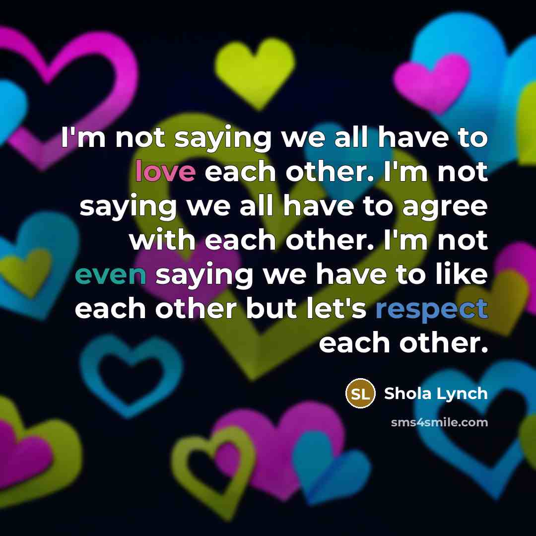 “I'm not saying we all have to love each other.…” quote by Shola Lynch