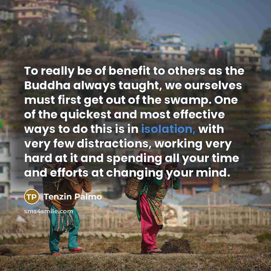 “To really be of benefit to others as the Buddha…” quote by Tenzin Palmo
