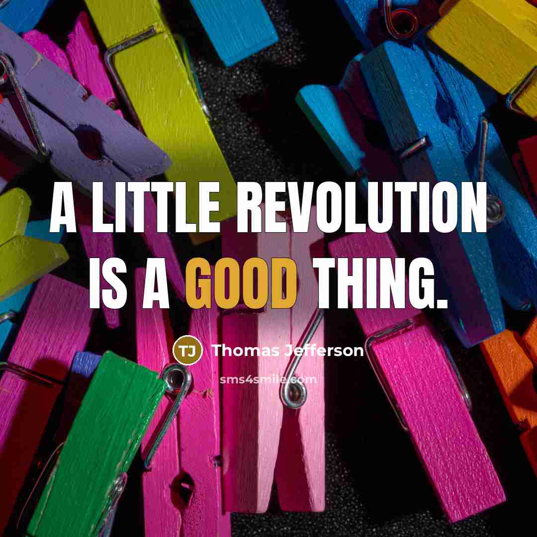 “A little revolution is a good thing.…” quote by Thomas Jefferson