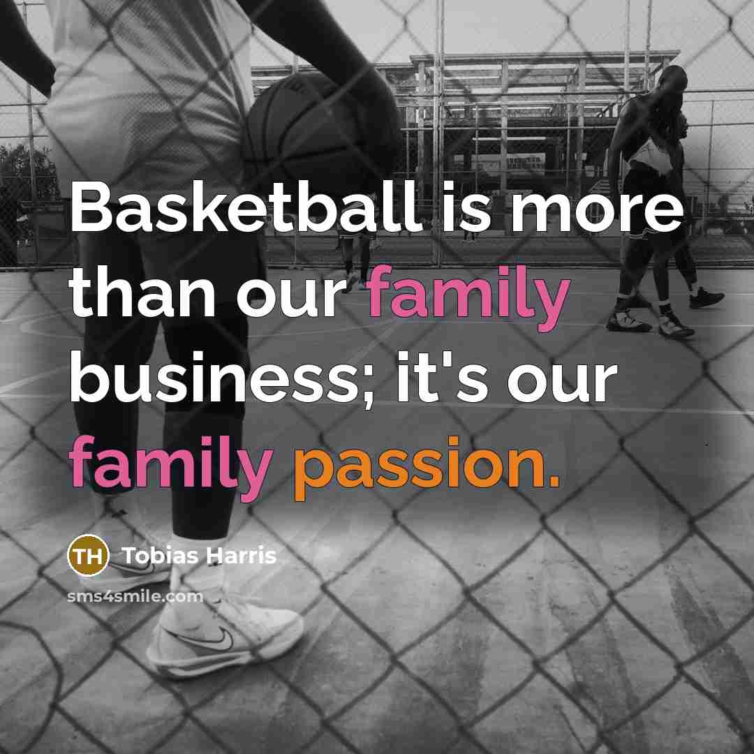 “Basketball is more than our family business; it's our family…” quote by Tobias Harris