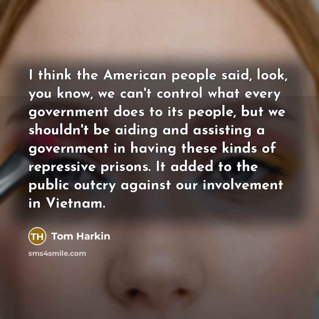 “I think the American people said, look, you know, we…” quote by Tom Harkin