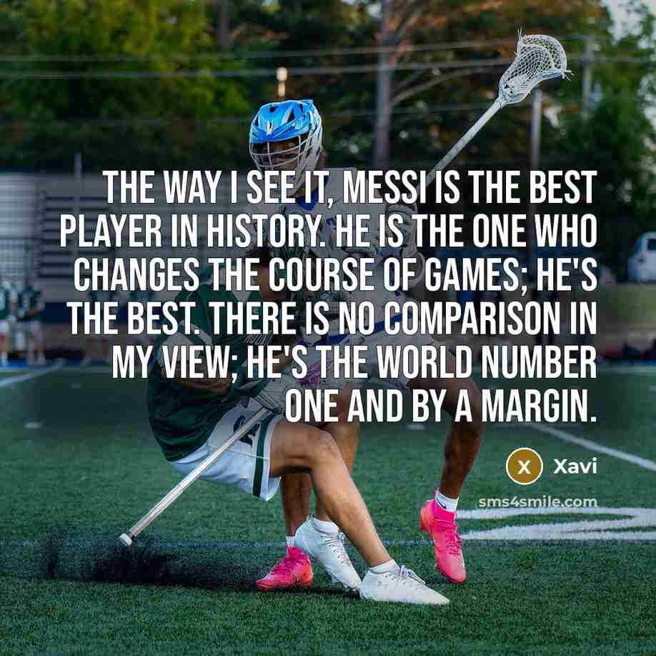 “The way I see it, Messi is the best player…” quote by Xavi