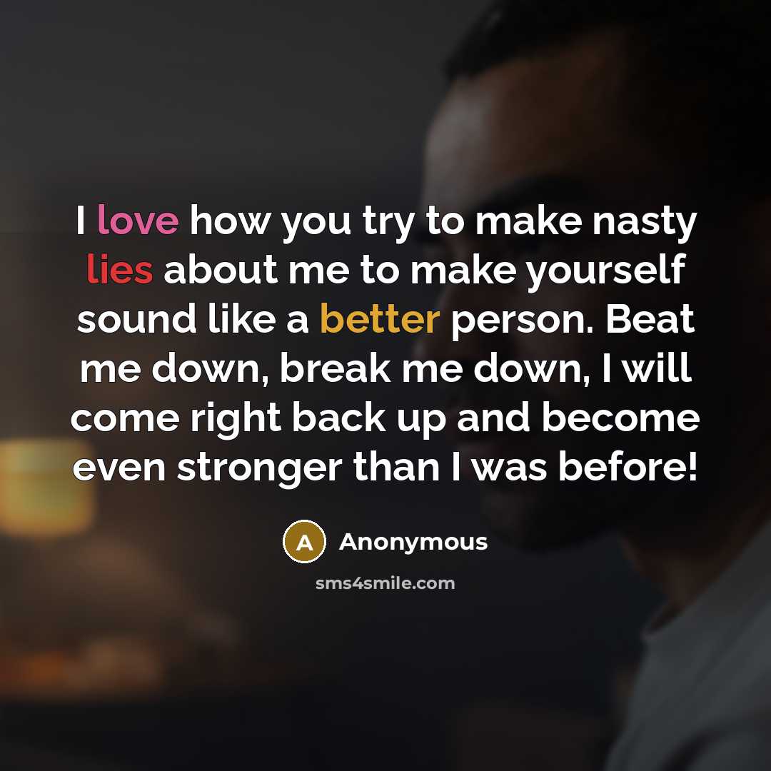 “I love how you try to make nasty lies about…” quote by Anonymous