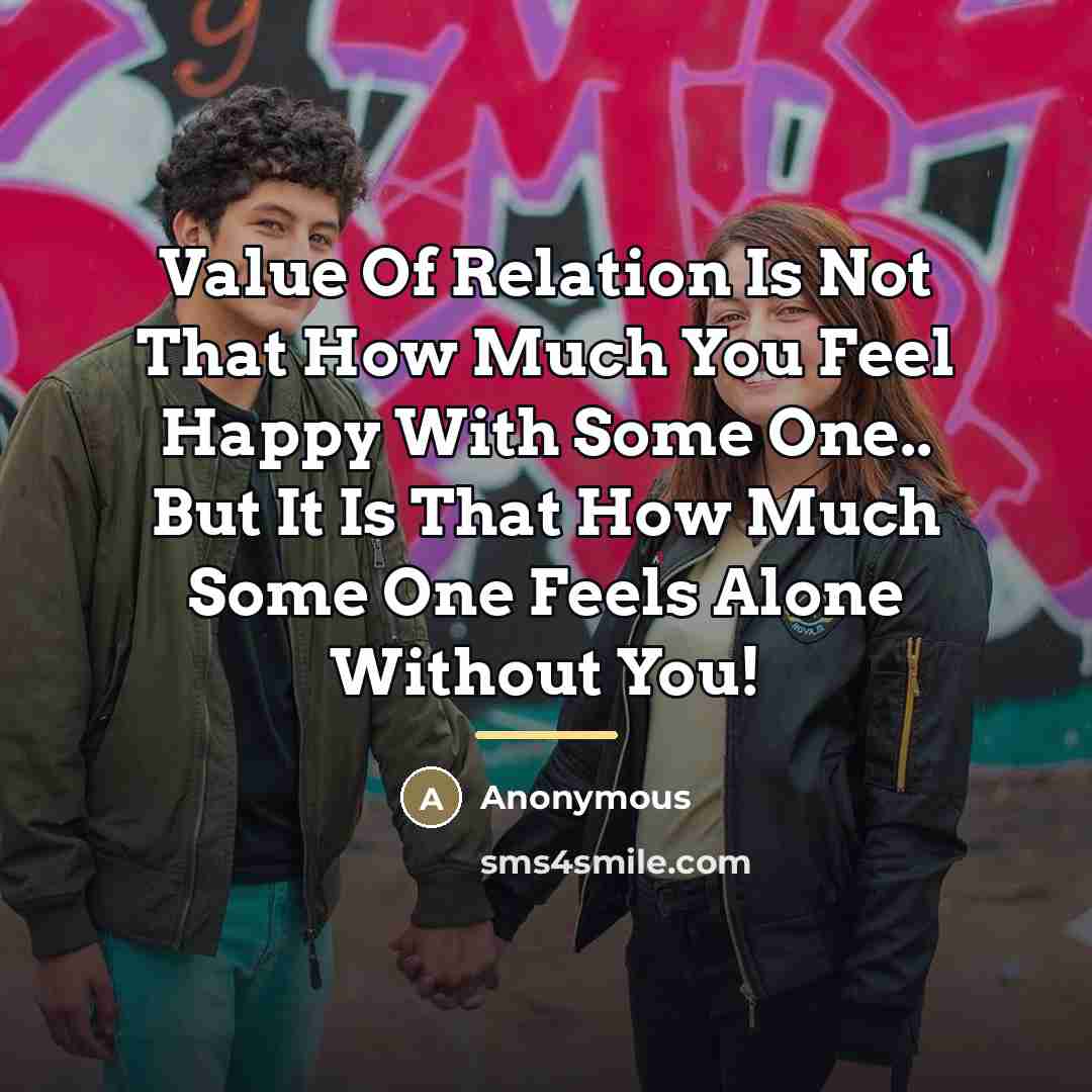 “Value Of Relation Is Not That How Much You Feel…” quote by Anonymous