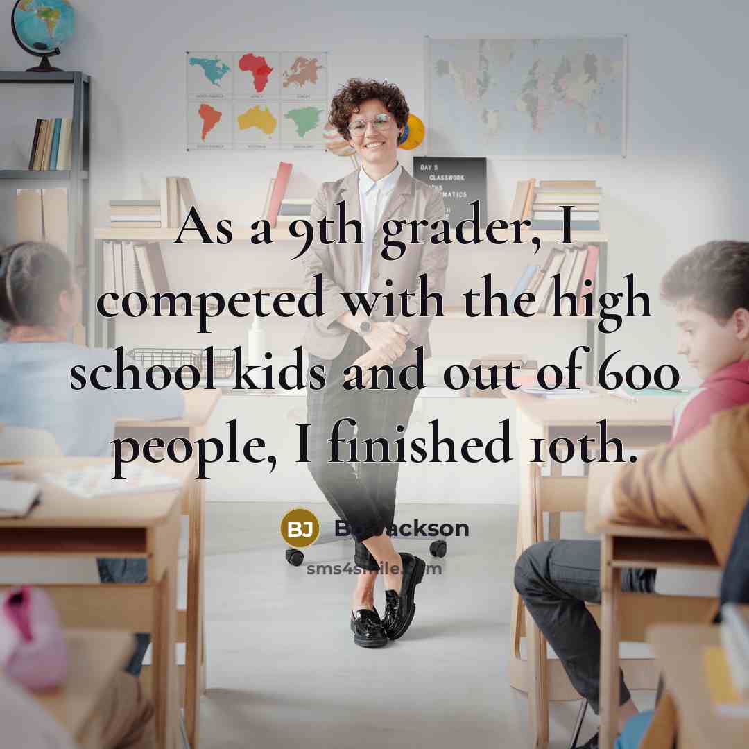“As a 9th grader, I competed with the high school…” quote by Bo Jackson