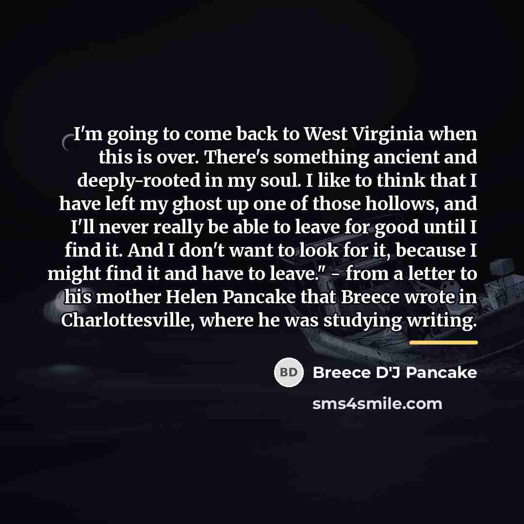 “I'm going to come back to West Virginia when this…” quote by Breece D'J Pancake
