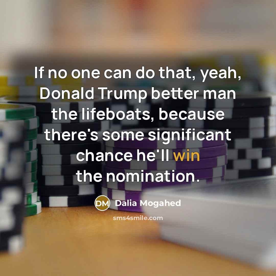 “If no one can do that, yeah, Donald Trump better…” quote by Dalia Mogahed